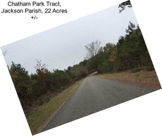 Chatham Park Tract, Jackson Parish, 22 Acres +/-