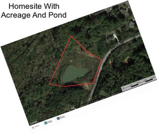 Homesite With Acreage And Pond
