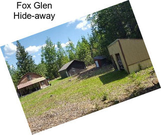 Fox Glen Hide-away