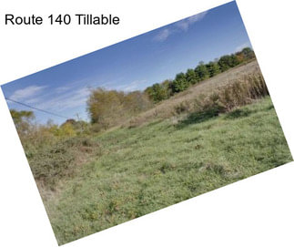 Route 140 Tillable