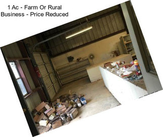 1 Ac - Farm Or Rural Business - Price Reduced