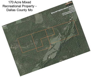 170 Acre Mixed Recreational Property - Dallas County Mo