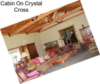 Cabin On Crystal Cross