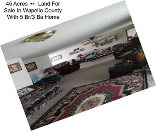 45 Acres +/- Land For Sale In Wapello County With 5 Br/3 Ba Home