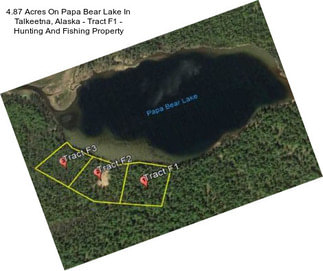 4.87 Acres On Papa Bear Lake In Talkeetna, Alaska - Tract F1 - Hunting And Fishing Property