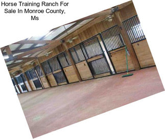 Horse Training Ranch For Sale In Monroe County, Ms