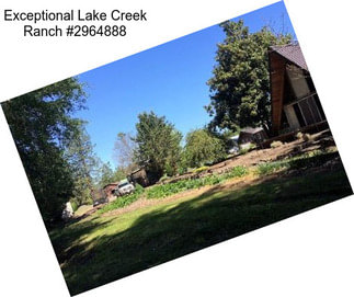 Exceptional Lake Creek Ranch #2964888