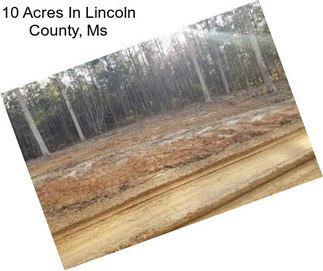 10 Acres In Lincoln County, Ms