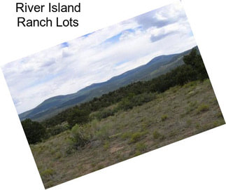 River Island Ranch Lots