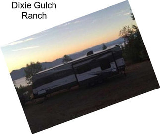 Dixie Gulch Ranch