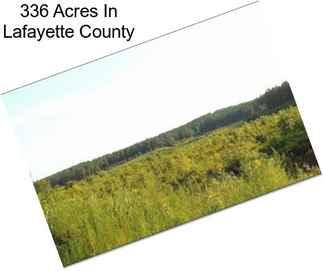 336 Acres In Lafayette County