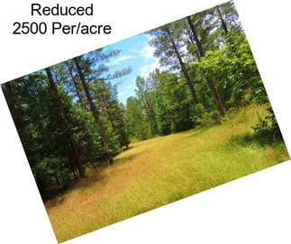 Reduced 2500 Per/acre