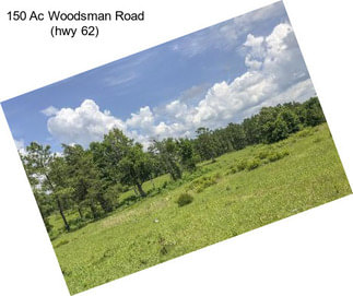 150 Ac Woodsman Road (hwy 62)