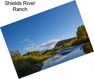 Shields River Ranch