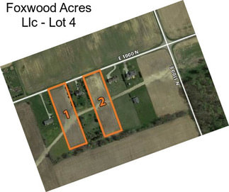 Foxwood Acres Llc - Lot 4