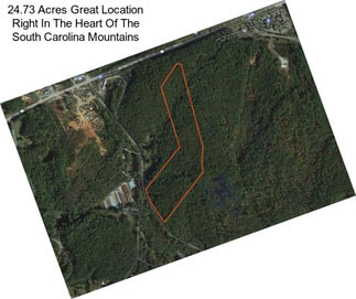 24.73 Acres Great Location Right In The Heart Of The South Carolina Mountains