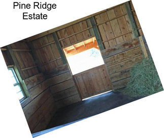 Pine Ridge Estate