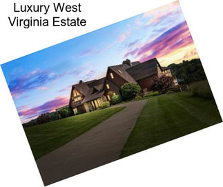 Luxury West Virginia Estate