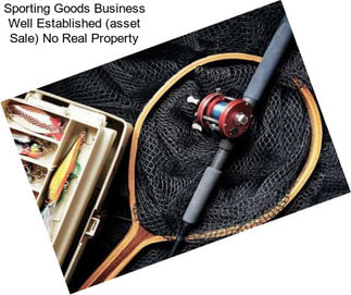 Sporting Goods Business Well Established (asset Sale) No Real Property