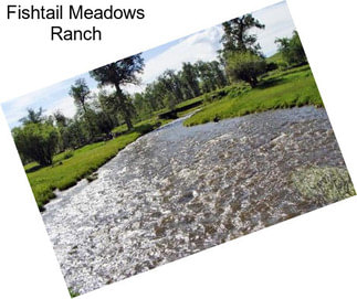 Fishtail Meadows Ranch