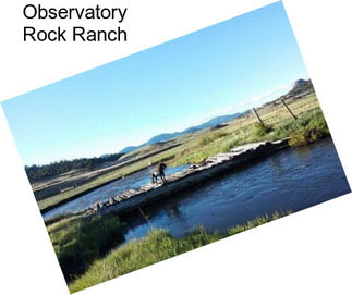 Observatory Rock Ranch