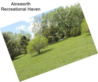 Ainsworth Recreational Haven