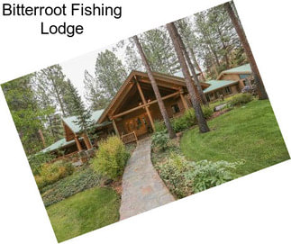 Bitterroot Fishing Lodge