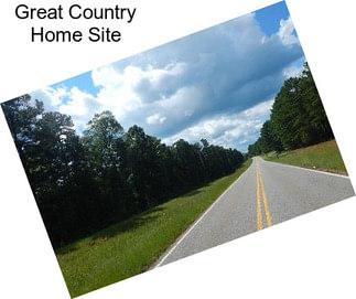 Great Country Home Site