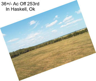 36+/- Ac Off 253rd In Haskell, Ok