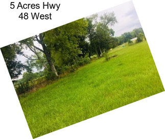 5 Acres Hwy 48 West