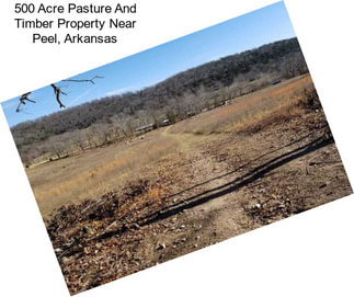 500 Acre Pasture And Timber Property Near Peel, Arkansas