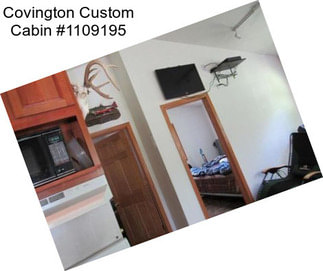 Covington Custom Cabin #1109195