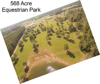 568 Acre Equestrian Park