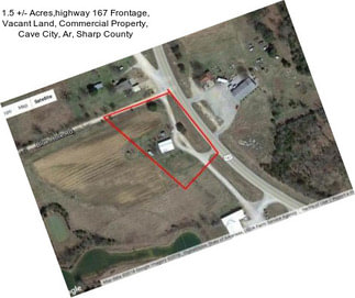 1.5 +/- Acres,highway 167 Frontage, Vacant Land, Commercial Property, Cave City, Ar, Sharp County