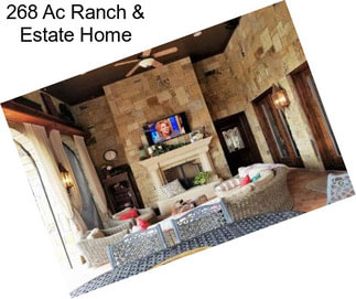 268 Ac Ranch & Estate Home