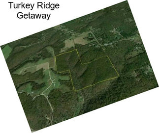 Turkey Ridge Getaway