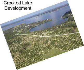 Crooked Lake Development