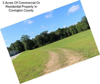 3 Acres Of Commercial Or Residential Property In Covington County