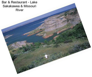 Bar & Restaurant - Lake Sakakawea & Missouri River