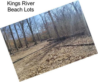 Kings River Beach Lots