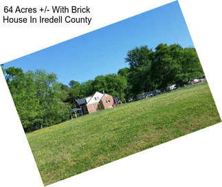 64 Acres +/- With Brick House In Iredell County