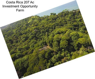Costa Rica 207 Ac Investment Opportunity Farm