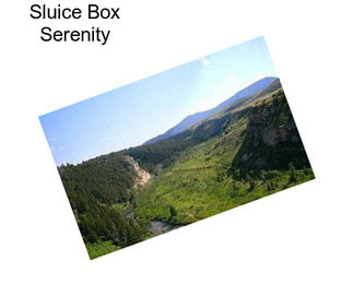 Sluice Box Serenity