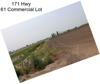 171 Hwy 61 Commercial Lot