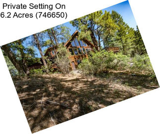 Private Setting On 6.2 Acres (746650)