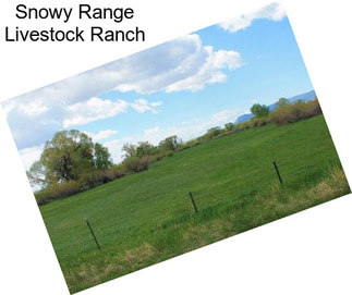 Snowy Range Livestock Ranch