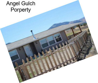 Angel Gulch Porperty