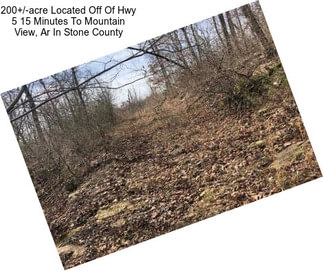 200+/-acre Located Off Of Hwy 5 15 Minutes To Mountain View, Ar In Stone County