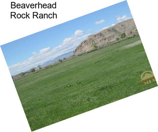 Beaverhead Rock Ranch