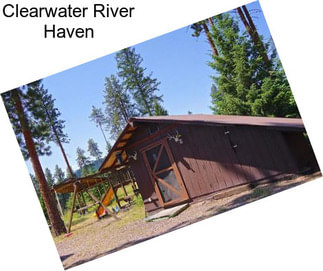 Clearwater River Haven